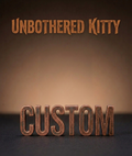 Custom Unbothered Kitty